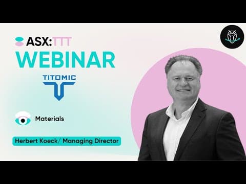 Titomic (ASX:TTT) | Webinar with Herbert Koeck | 03/09/24